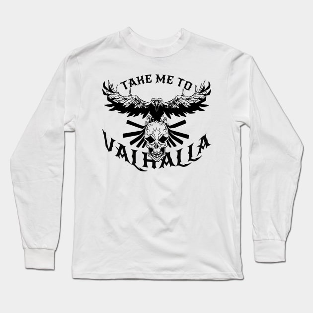 Take me to Valhala Long Sleeve T-Shirt by LAPublicTees